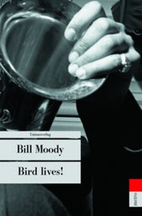 Enlarge image Cover: Bird lives! - Unionsverlag
