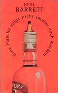 Cover: Eine Flasche zeigt nicht immer nach Norden - Haffmans