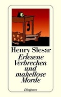 Cover: Erlesene Verbrechen und makellose Morde - Diogenes