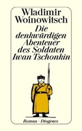 Cover: Die denkw&uuml;rdigen Abenteuer des Soldaten Iwan Tschonkin - Diogenes