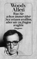 Cover: Was Sie schon immer &uuml;ber Sex wissen wollten, aber nie zu fragen wagten - Diogenes