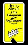 Cover: Das Phantom der Seifenoper - Diogenes
