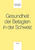 Cover: Gesundheit der Betagten in der Schweiz - Haupt Verlag