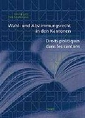 Cover: Wahl- und Abstimmungsrecht in den Kantonen /Droit politique dans les cantons - Haupt Verlag