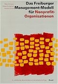 Cover: Das Freiburger Management-Modell f&uuml;r Nonprofit-Organisationen (NPO) - Haupt Verlag