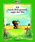 Cover: Ich mach dich gesund, sagte der B&auml;r - Diogenes