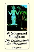 Cover: Die Leidenschaft des Missionars - Diogenes