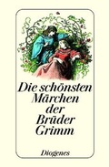 Cover: Die sch&ouml;nsten M&auml;rchen der Br&uuml;der Grimm - Diogenes