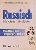 Cover: Russisch f&uuml;r Gesch&auml;ftsleute - Arbeitsbuch zum Fortgeschrittenenkurs - Huss-Medien