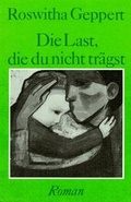 Cover: Die Last, die du nicht tr&auml;gst - VG Vlg