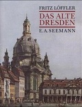 Cover: Das alte Dresden - E. A. Seemann Verlag