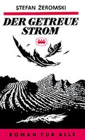 Cover: Der getreue Strom - Verlag d. Nation