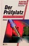 Cover: Der Pr&uuml;fplatz in der Elektrowerkstatt - media2business