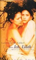 Cover: Ich, Lilith - R&uuml;tten & Loening Berlin