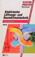Cover: Elektrische L&uuml;ftungs- und Raumklimatechnik - Huss-Medien