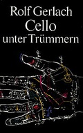 Cover: Cello unter Tr&uuml;mmern - Verlag d. Nation