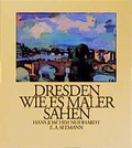 Cover: Dresden - Wie es Maler sahen - E. A. Seemann Verlag