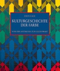 Cover: Kulturgeschichte der Farbe von der Antike bis zur Gegenwart - Dornier