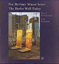 Cover: Die Berliner Mauer heute /The Berlin Wall Today /Denkmalwert und Umgang /Cultural Significance and Conservation Issues - media2business