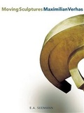 Cover: Moving Sculptures - Maximilian Verhas - E. A. Seemann Verlag