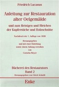 Cover: Anleitung zur Restauration alter Oelgem&auml;lde und zum Reinigen und Bleichen der Kupferstiche und Holzschnitte - Dornier