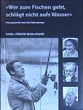 Cover: Wer zum Fischen geht, schl&auml;gt nicht aufs Wasser - Hinstorff