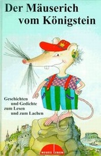Enlarge image Cover: Der Mäuserich vom Königstein - Neues Leben