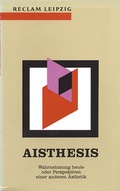 Cover: Aisthesis. Wahrnehmung heute oder Perspektiven einer anderen &Auml;sthetik - Reclam