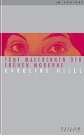 Cover: F&uuml;nf Malerinnen der fr&uuml;hen Moderne - Reclam