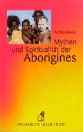 Cover: Mythen und Spiritualit&auml;t der Aborigines - Hugendubel