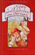 Cover: M&auml;rchen und Sagen aus Th&uuml;ringen - Altberliner Vlg