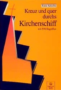 Cover: Kreuz und quer durchs Kirchenschiff - Evangelische Verlagsanstalt