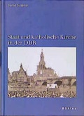 Cover: Staat und katholische Kirche in der DDR - B&ouml;hlau