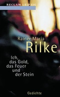 Cover: Ich, das Gold, das Feuer und der Stein - Reclam
