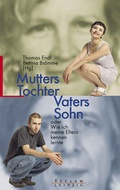 Cover: Mutters Tochter Vaters Sohn oder Wie ich meine Eltern kennenlernte - Reclam