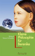 Cover: Kleine Philosophie f&uuml;r Berenike - Reclam