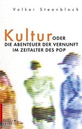 Cover: Kultur oder Die Abenteuer der Vernunft im Zeitalter des Pop - Reclam