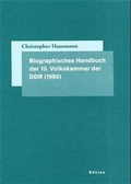 Cover: Biographisches Handbuch der 10. Volkskammer der DDR (1990) - B&ouml;hlau