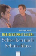 Cover: Der Geheimnisj&auml;ger: Schrecken nach Schulschluss - Arena