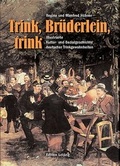Cover: Trink, Br&uuml;derlein, trink - Edition Leipzig