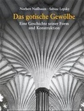Cover: Das gotische Gew&ouml;lbe - Deutscher Kunstverlag