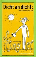 Cover: Dicht an dicht: s&auml;mtliche Gedichte - Eulenspiegel Verlag