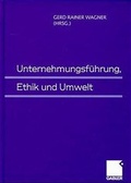 Cover: Unternehmungsf&uuml;hrung, Ethik und Umwelt - Springer Gabler