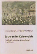 Cover: Sachsen im Kaiserreich - B&ouml;hlau