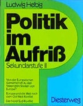 Cover: Politik im Aufriss. Sekundarstufe II - Neubearbeitung in vier Teilb&auml;nden - Verlag Moritz Diesterweg in Westermann Bildungsmedien