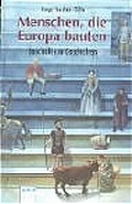 Cover: Menschen, die Europa bauten - Arena