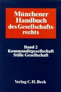 Cover: M&uuml;nchener Handbuch des Gesellschaftsrechts / Kommanditgesellschaft /Stille Gesellschaft - C.H.BECK