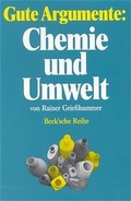 Cover: Gute Argumente: Chemie und Umwelt - C.H.BECK