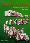Cover: Wunderwirtschaft DDR - B&ouml;hlau