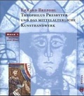 Cover: Theophilus Presbyter und das mittelalterliche Kunsthandwerk - B&ouml;hlau
